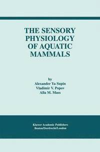 bokomslag The Sensory Physiology of Aquatic Mammals
