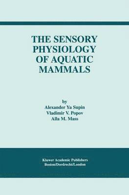 bokomslag The Sensory Physiology of Aquatic Mammals