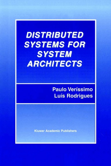 Paulo Veríssimo, Luís Rodrigues - Distributed Systems for System Architects, Häftad