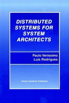 Paulo Veríssimo, Luís Rodrigues, Luís - Distributed Systems for System Architects, Häftad