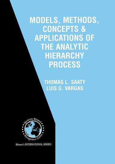 bokomslag Models, Methods, Concepts & Applications of the Analytic Hierarchy Process