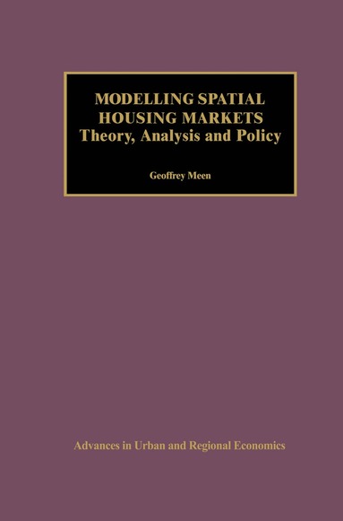 Geoffrey Meen - Modelling Spatial Housing Markets, Häftad