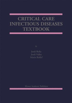 Jordi Rello, Jordi Vallés, Marin Kollef, Jordi Valles - Critical Care Infectious Diseases Textbook, Häftad