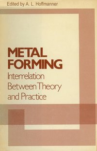 bokomslag Metal Forming Interrelation Between Theory and Practice