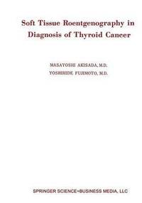 bokomslag Soft Tissue Roentgenography in Diagnosis of Thyroid Cancer