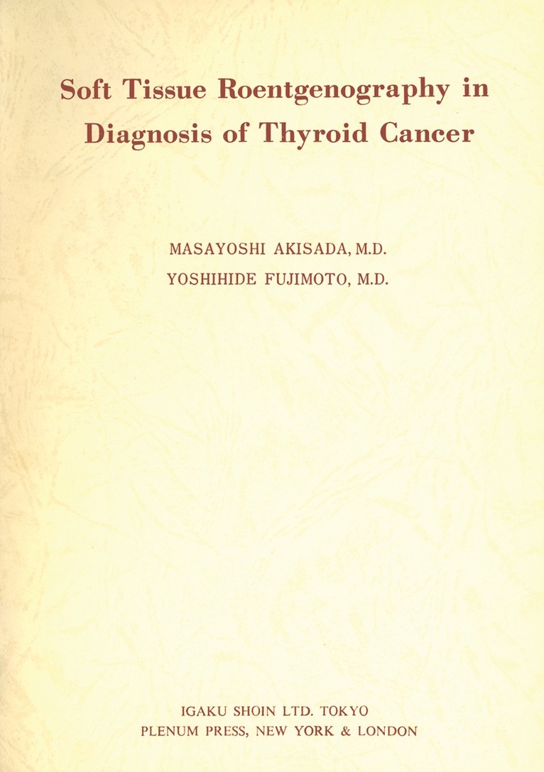 Masayoshi Akisada - Soft Tissue Roentgenography in Diagnosis of Thyroid Cancer, Häftad