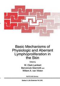 bokomslag Basic Mechanisms of Physiologic and Aberrant Lymphoproliferation in the Skin