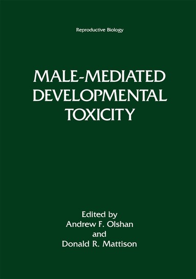 Andrew F. Olshan, Donald R. Mattison - Male-Mediated Developmental Toxicity, Häftad