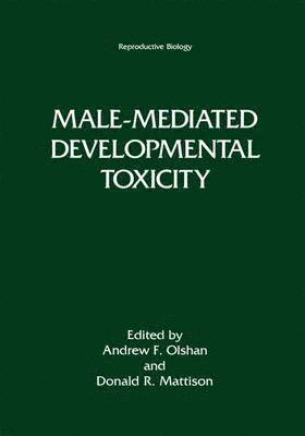 Male-Mediated Developmental Toxicity 1