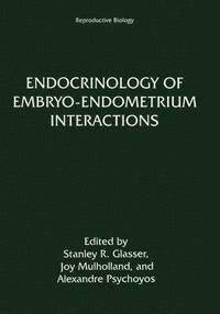 bokomslag Endocrinology of EmbryoEndometrium Interactions