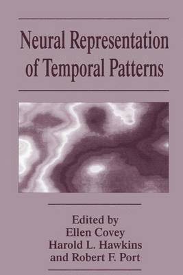 E. Covey, H.L. Hawkins, R.F. Port, H. L. Hawkins, R. F. Port - Neural Representation of Temporal Patterns, Häftad