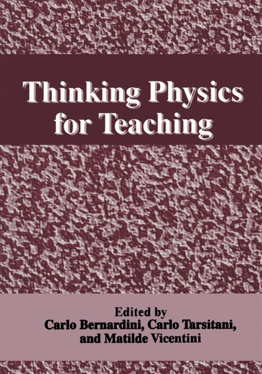 C. Bernardini, C. Tarsitani, M. Vicentini - Thinking Physics for Teaching, Häftad