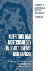 bokomslag Nutrition and Biotechnology in Heart Disease and Cancer
