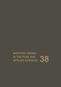 bokomslag Masters Theses in the Pure and Applied Sciences