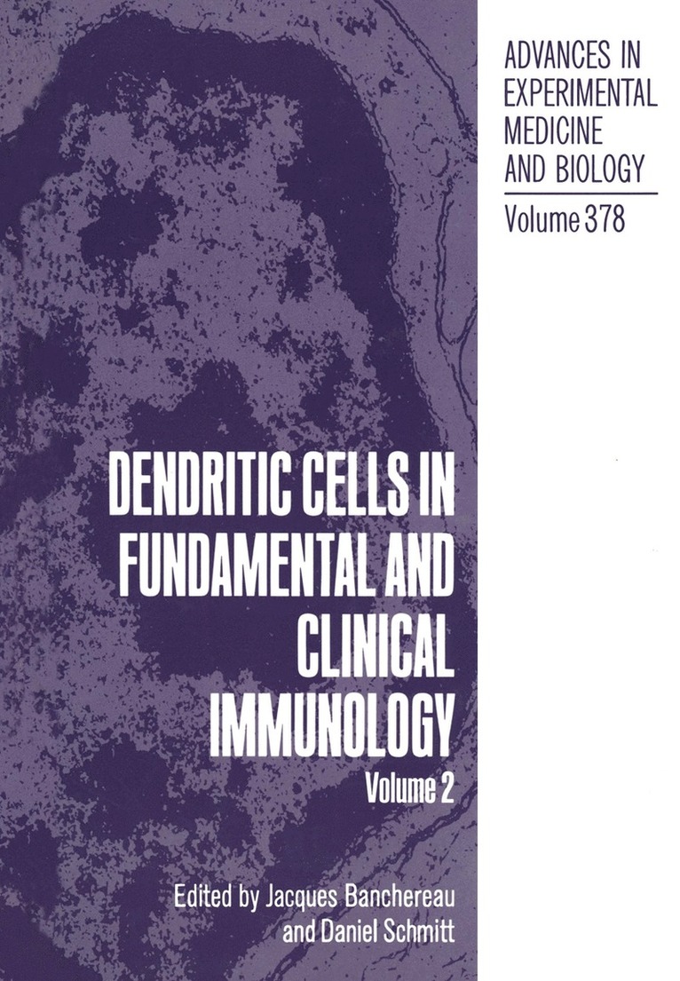 Jacques Banchereau, Daniel Schmitt - Dendritic Cells in Fundamental and Clinical Immunology, Häftad