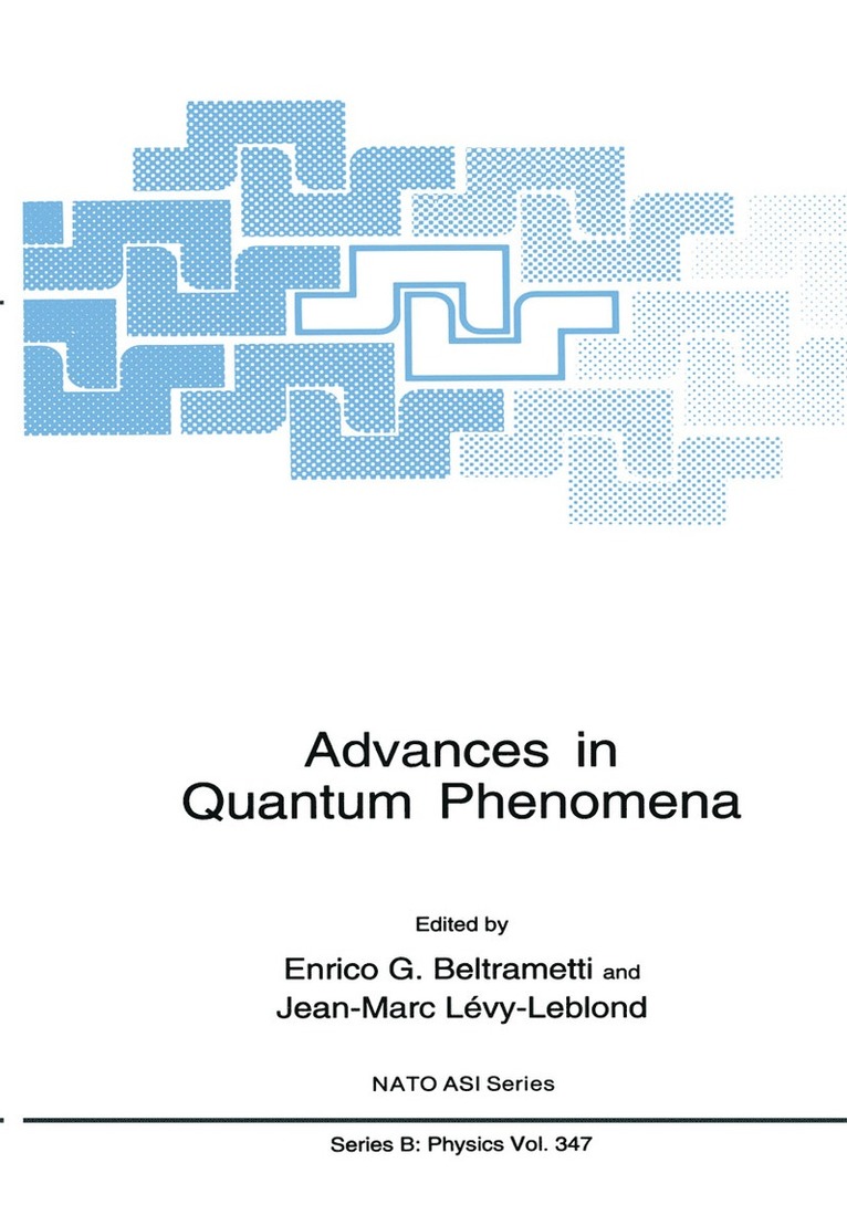 Enrico G. Beltrametti, Jean-Marc Lévy-Leblond - Advances in Quantum Phenomena, Häftad