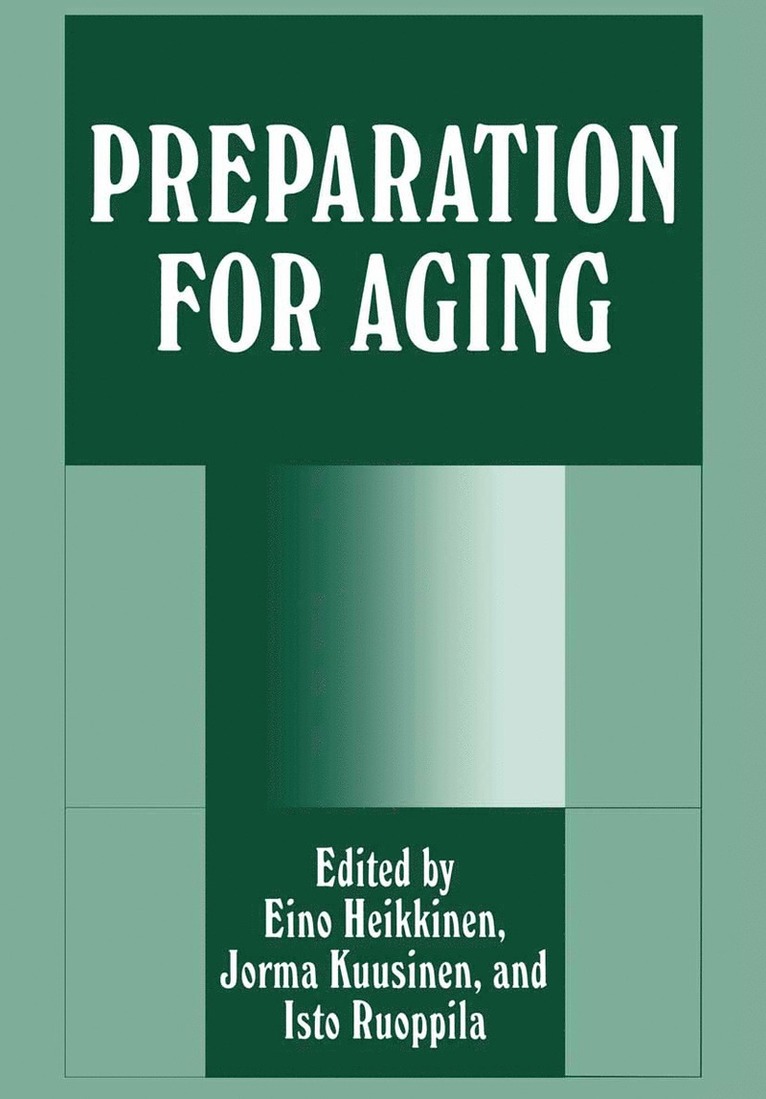 E. Heikkinen, J. Kuusinen, I. Ruoppila, Jorma Kuusinen - Preparation for Aging, Häftad