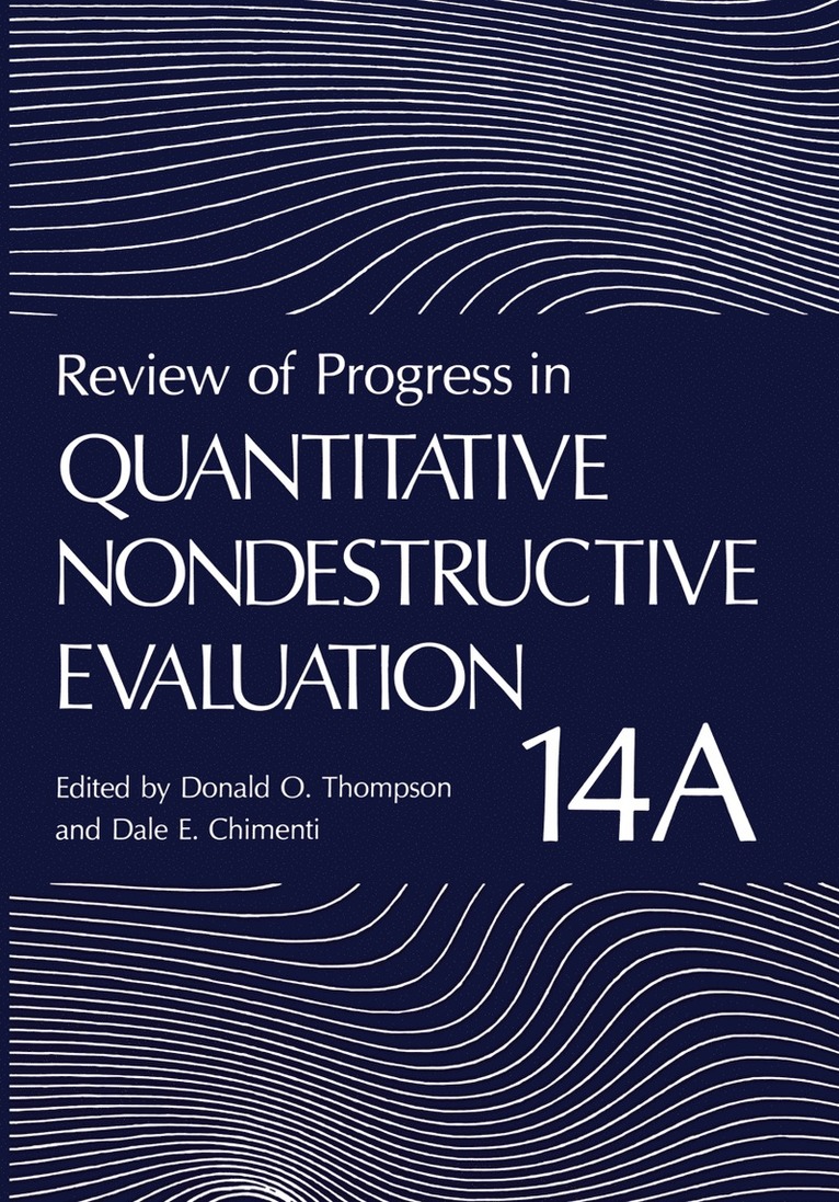 Review of Progress in Quantitative Nondestructive Evaluation 1