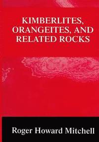 bokomslag Kimberlites, Orangeites, and Related Rocks