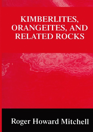 bokomslag Kimberlites, Orangeites, and Related Rocks