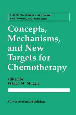 Concepts, Mechanisms, and New Targets for Chemotherapy 1
