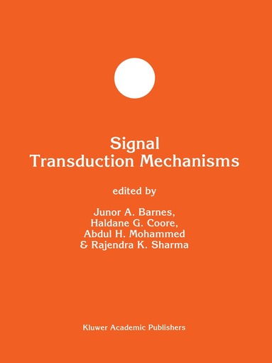 J.A. Barnes, H.G. Coore, Abdul H. Mohammed, Rajendra K. Sharma - Signal Transduction Mechanisms, Häftad