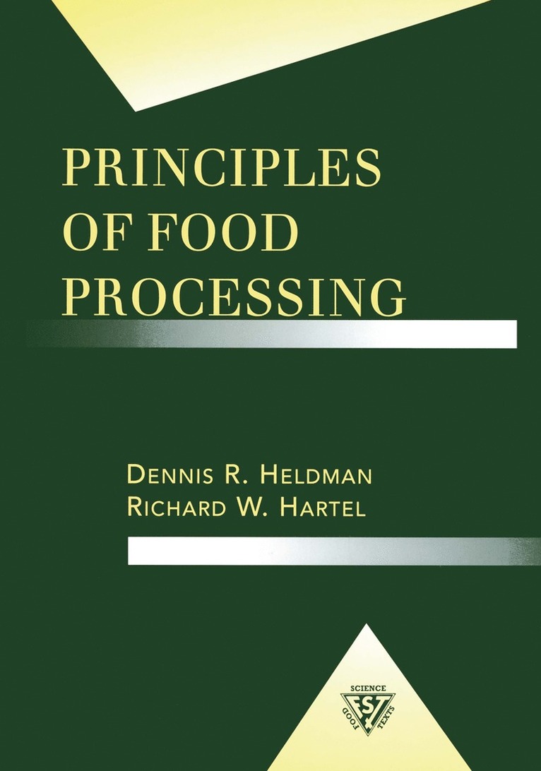 Dennis R. Heldman - Principles of Food Processing, Häftad