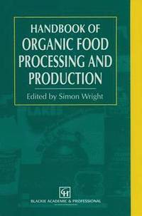 bokomslag Handbook of Organic Food Processing and Production