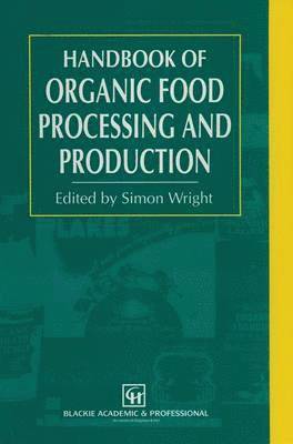 Handbook of Organic Food Processing and Production 1