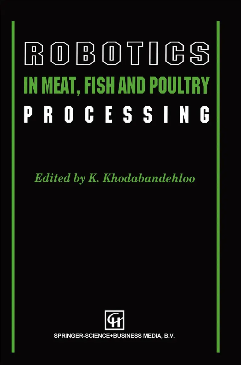 K. Khodabandehloo - Robotics in Meat, Fish and Poultry Processing, Häftad. Tillgänglighet: Lägg i varukorg