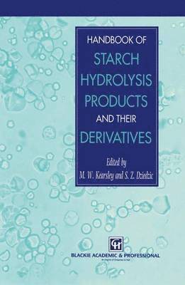 S.Z. Dziedzic, M.W. Kearsley, S. Z. Dziedzic, M. W. Kearsley - Handbook of Starch Hydrolysis Products and their Derivatives, Häftad