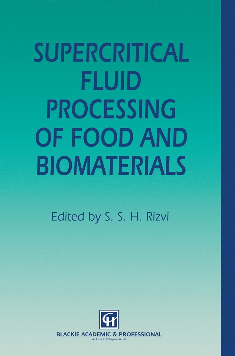 S. S. H. Rizvi - Supercritical Fluid Processing of Food and Biomaterials, Häftad