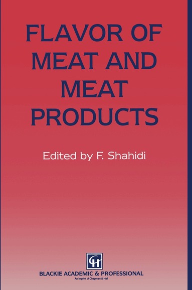 Fereidoon Shahidi - Flavor of Meat and Meat Products, Häftad
