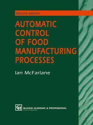 Automatic Control of Food Manufacturing Processes 1