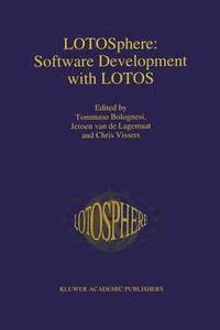bokomslag LOTOSphere: Software Development with LOTOS