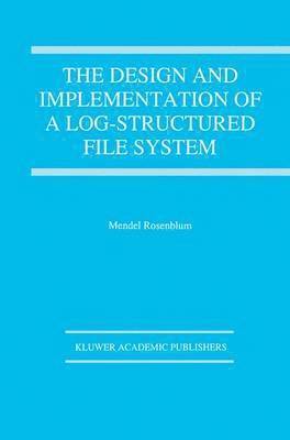 bokomslag Design and Implementation of a Log-structured file system