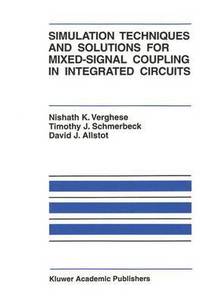 bokomslag Simulation Techniques and Solutions for Mixed-Signal Coupling in Integrated Circuits