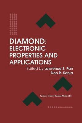Lawrence S. Pan, Don R. Kania - Diamond: Electronic Properties and Applications, Häftad