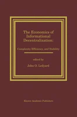 bokomslag Economics of Informational Decentralization: Complexity, Efficiency, and Stability