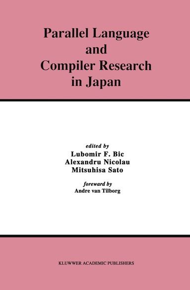 Lubomir Bic, Alexandru Nicolau, Mitsuhisa Sato - Parallel Language and Compiler Research in Japan, Häftad