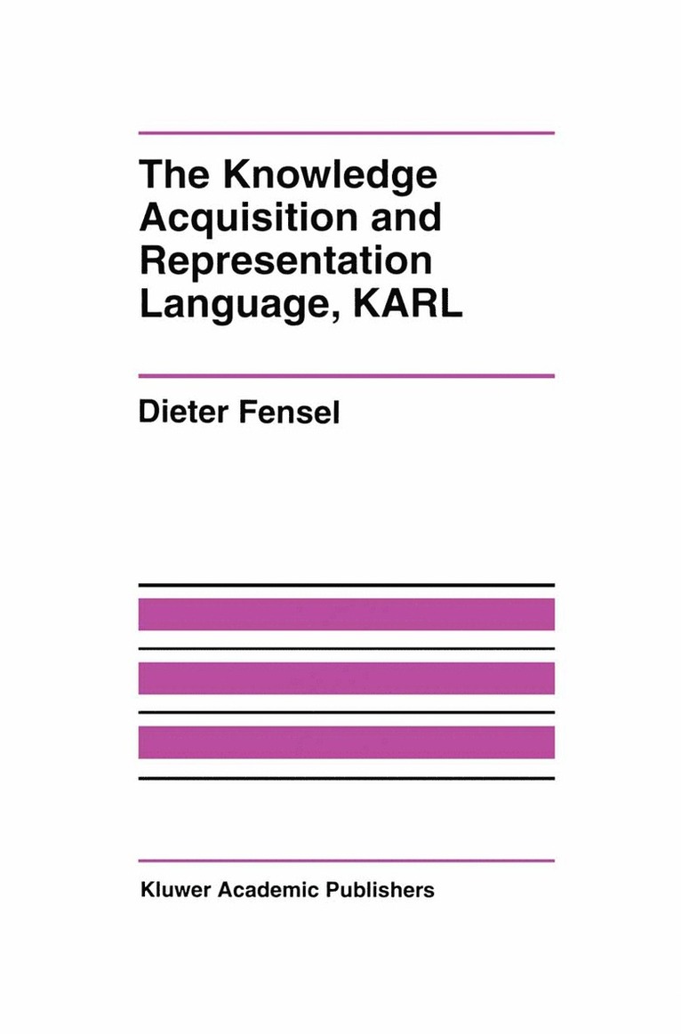 The Knowledge Acquisition and Representation Language, KARL 1