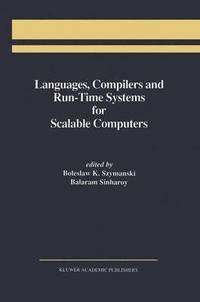 bokomslag Languages, Compilers and Run-Time Systems for Scalable Computers