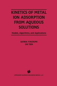 bokomslag Kinetics of Metal Ion Adsorption from Aqueous Solutions