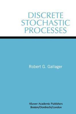 Robert G. Gallager - Discrete Stochastic Processes, Häftad