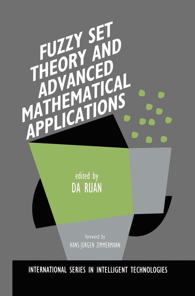 Fuzzy Set Theory and Advanced Mathematical Applications 1