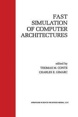 Fast Simulation of Computer Architectures 1