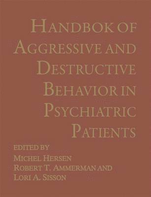 Handbook of Aggressive and Destructive Behavior in Psychiatric Patients 1