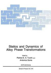 bokomslag Statics and Dynamics of Alloy Phase Transformations