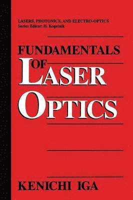 Kenichi Iga, Kenichi IGA - Fundamentals of Laser Optics, Häftad