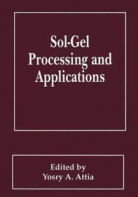 Y.A. Attia, Y. a. Attia, Yosry Attia, Y. A. Attia - Sol-Gel Processing and Applications, Häftad